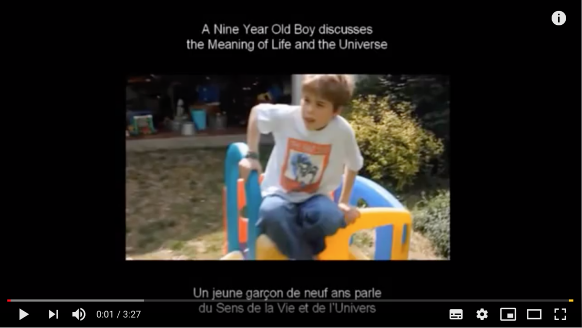 Le sens de la vie et de l’univers par un enfant de 9 ans…Une belle leçon de sagesse.