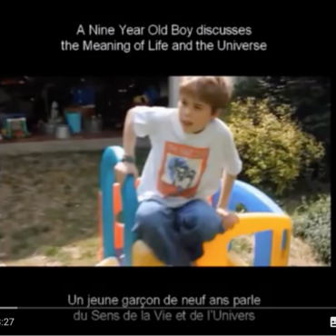 Le sens de la vie et de l’univers par un enfant de 9 ans…Une belle leçon de sagesse.
